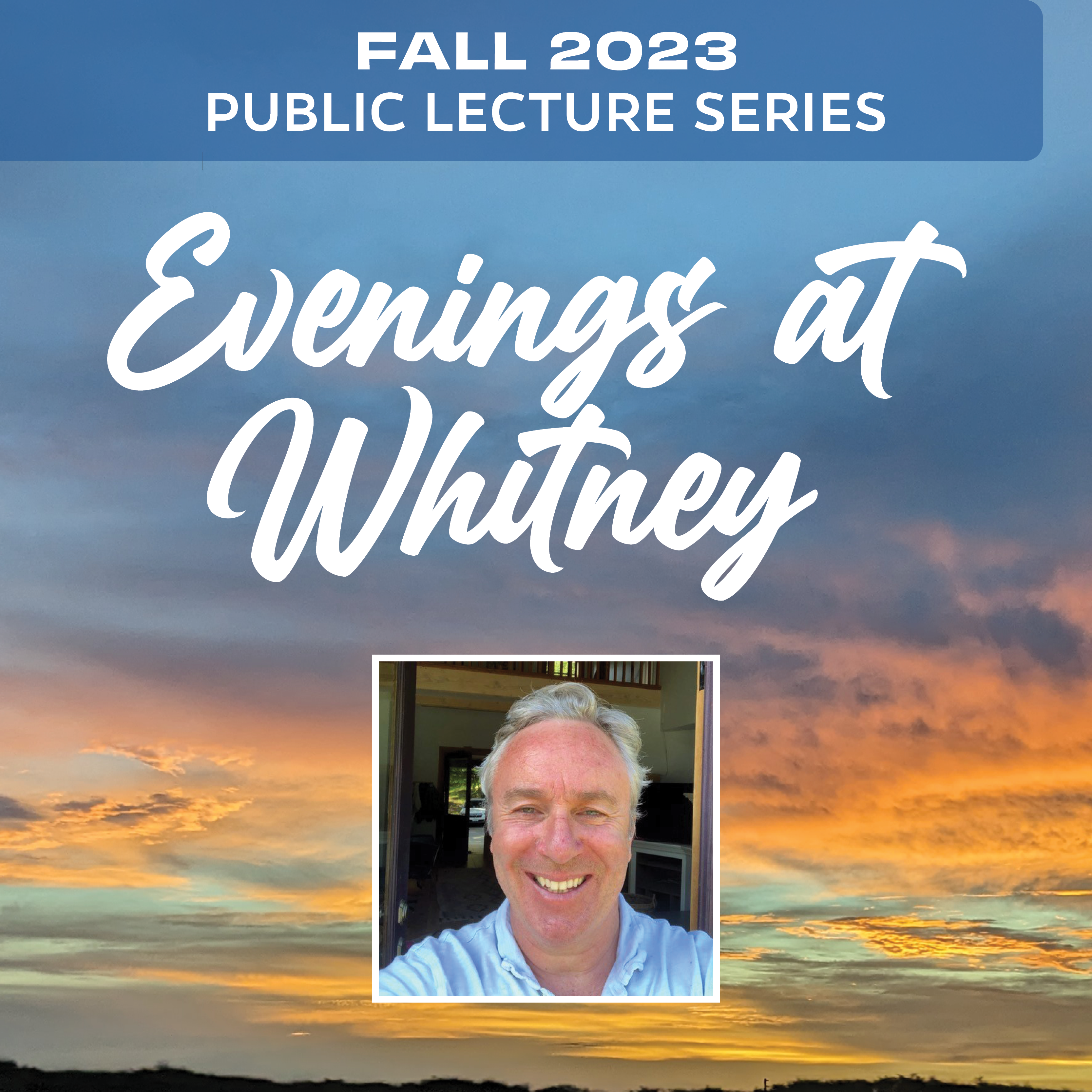 Evenings at Whitney graphic with speaker photo