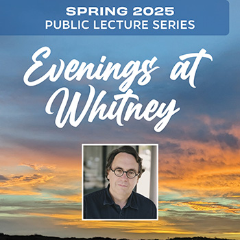 Evenings at Whitney February 13
